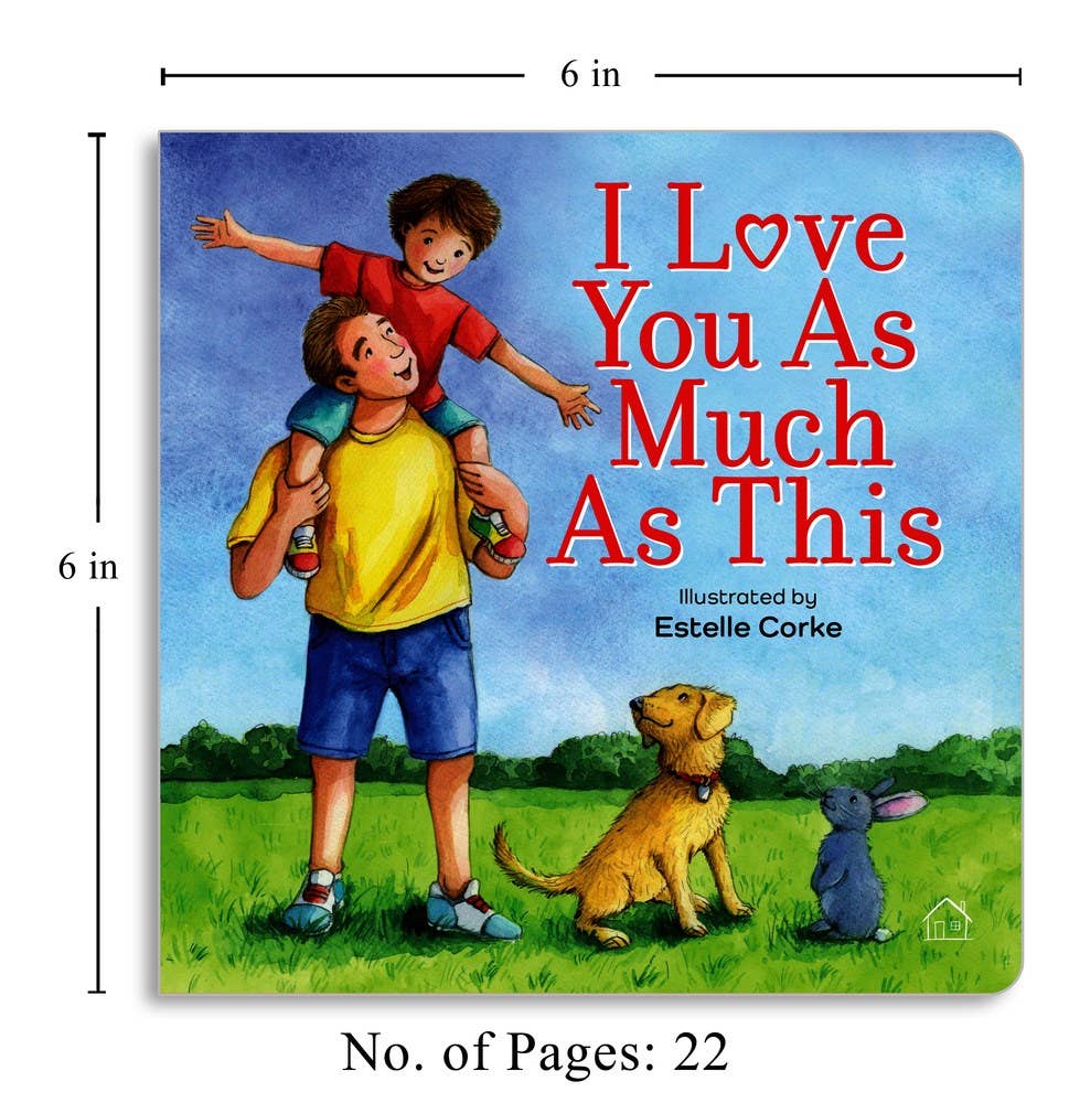 I Love You as Much as This Children's Board Book