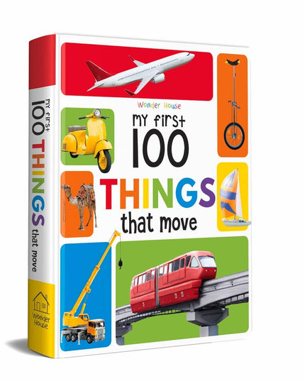 My First 100 Things That Move Childrens Book - Wonderhouse