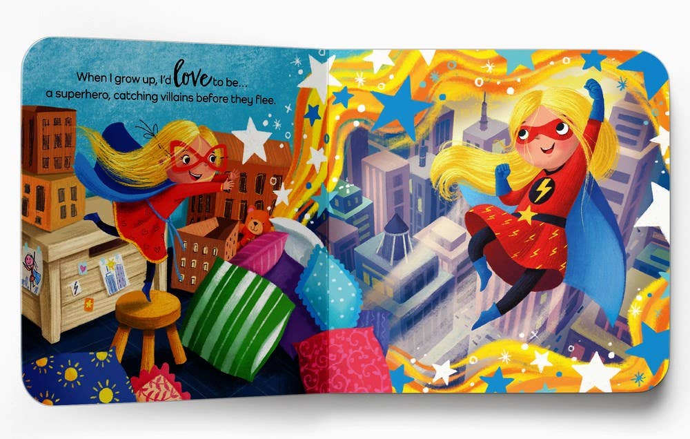 When I Grow Up, I Want to: 6 x 6 x 0.5 / Board Book / 22