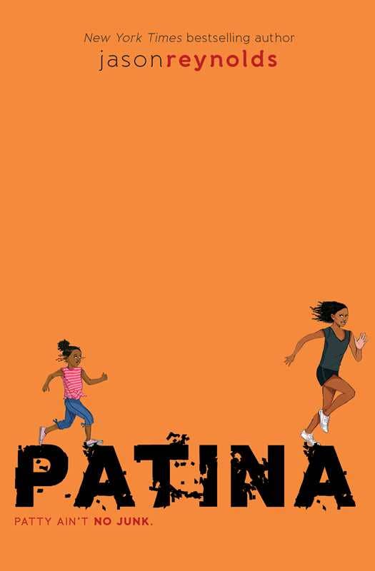 Patina by Jason Reynolds: Paperback; 256 pages / English