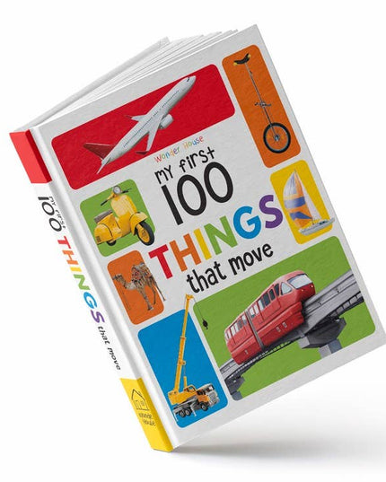 My First 100 Things That Move Childrens Book - Wonderhouse