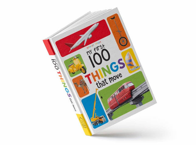 My First 100 Things That Move Childrens Book - Wonderhouse