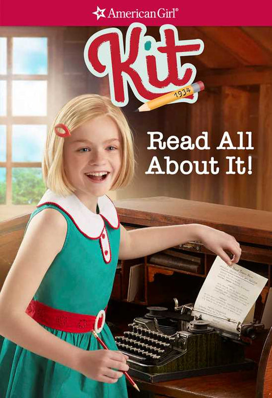 American Girl - Kit: Read All About It by Valerie Tripp: Paperback; 128 pages / English