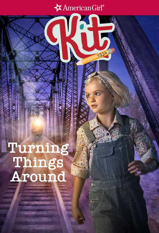 American Girl - Kit: Turning Things Around by Valerie Tripp: Paperback; 128 pages / English