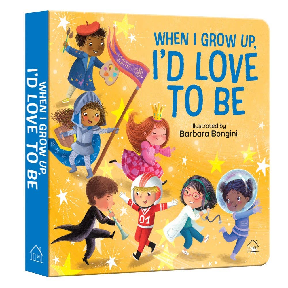 When I Grow Up, I Want to: 6 x 6 x 0.5 / Board Book / 22