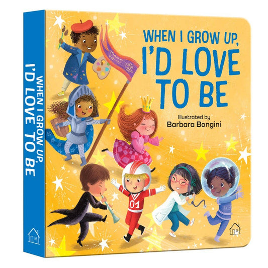 When I Grow Up, I Want to: 6 x 6 x 0.5 / Board Book / 22